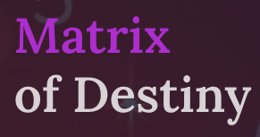 Matrix of Destiny